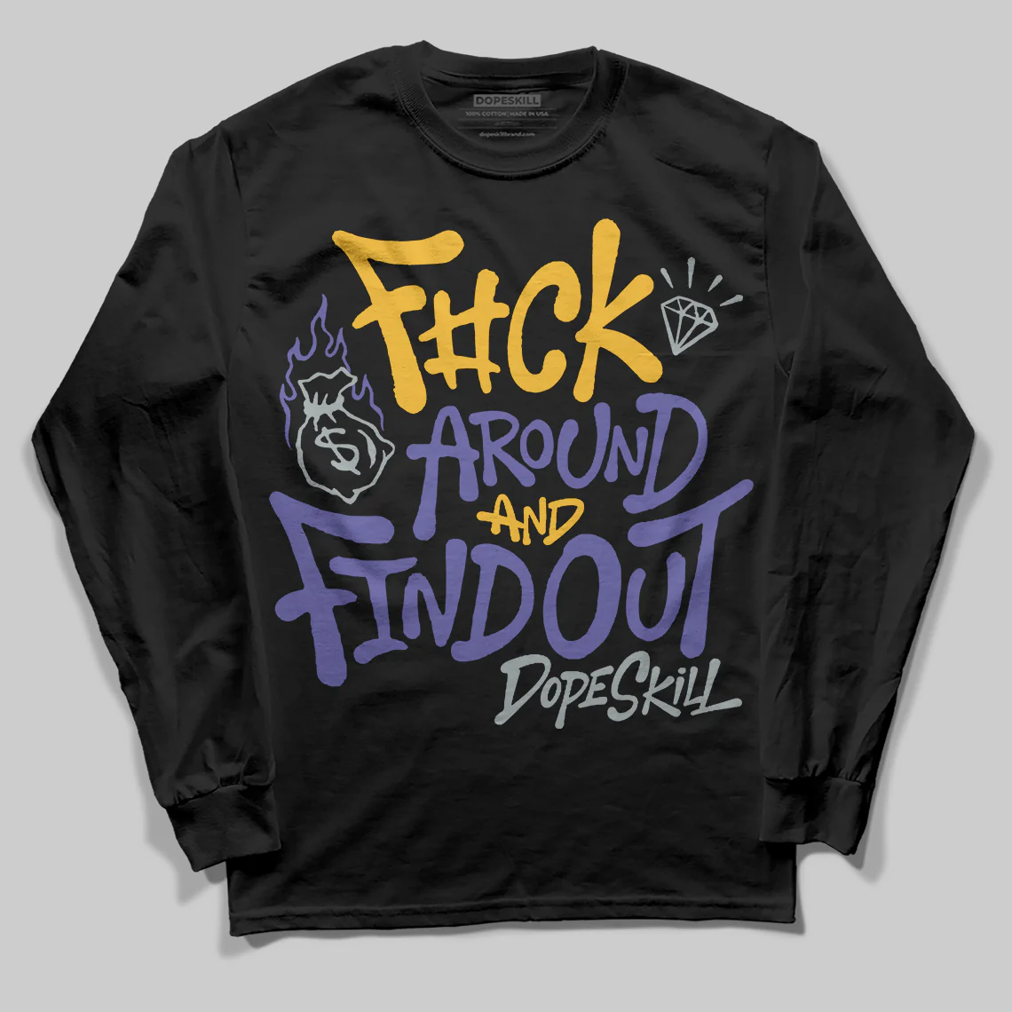 Lakers 4s DopeSkill Long Sleeve T-Shirt F#ck Around And Find Out Graphic