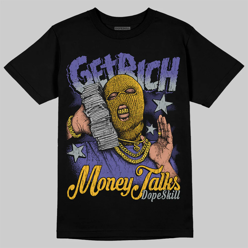 Lakers 4s DopeSkill T-Shirt Get Rich Graphic