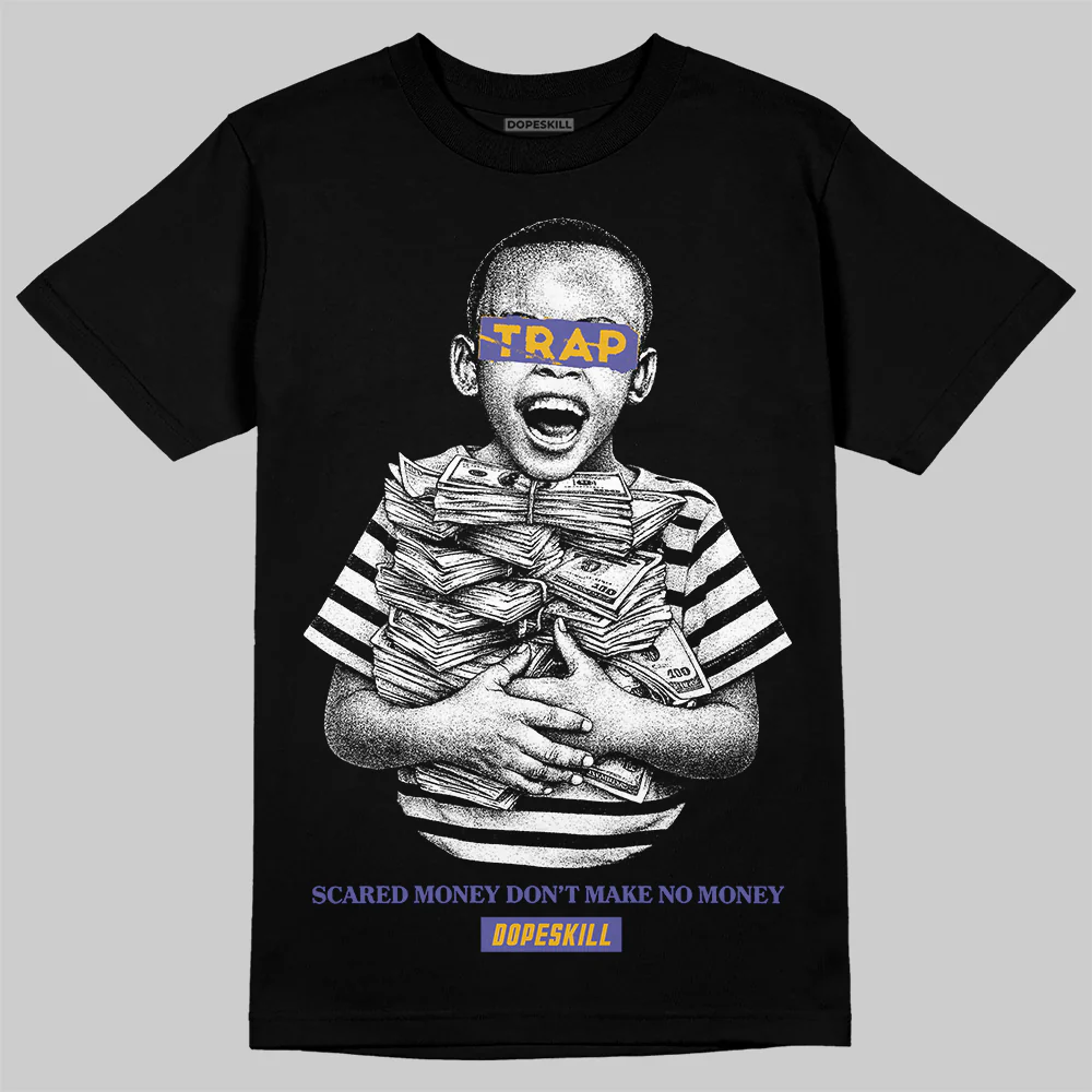 Lakers 4s DopeSkill T-Shirt Scared Money Don't Make No Money Graphic