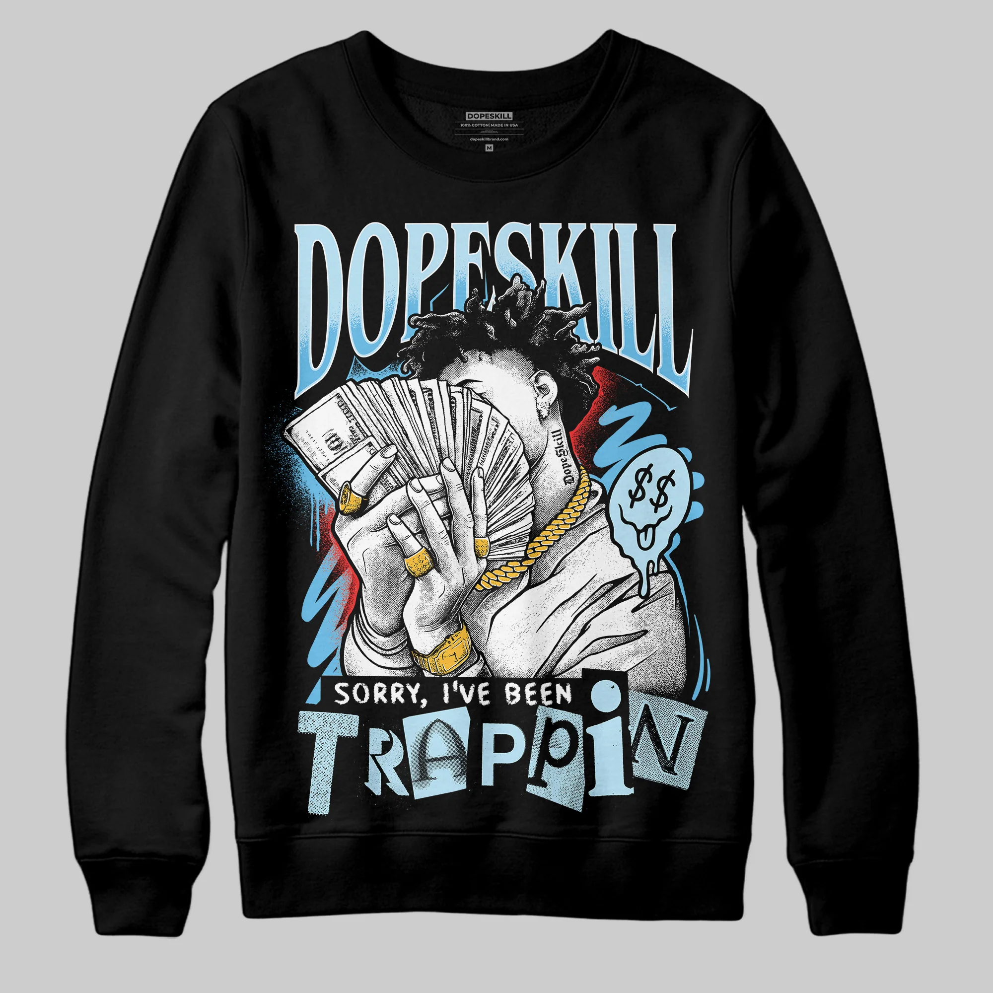 Legend Blue 11s DopeSkill Sweatshirt Sorry I've Been Trappin Graphic - Image 2