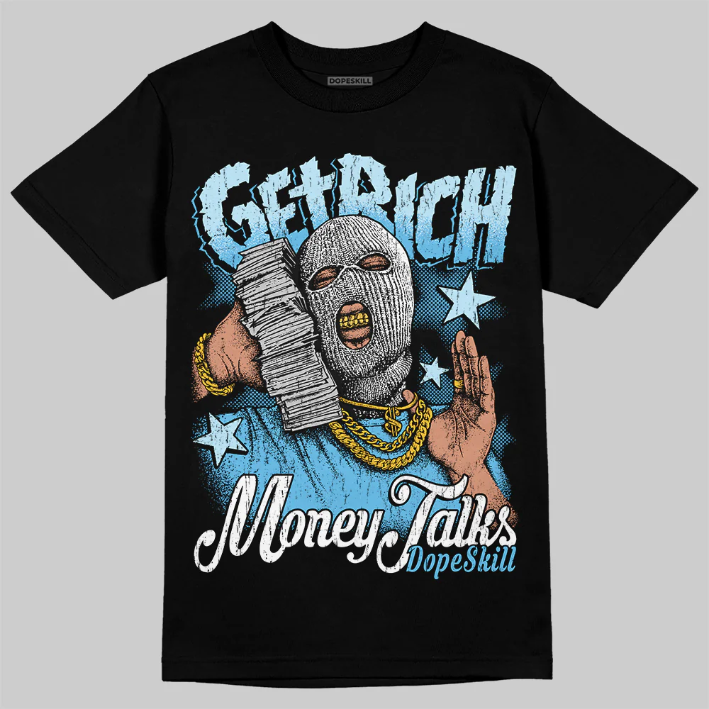 Legend Blue 11s DopeSkill T-Shirt Get Rich Graphic - Image 2