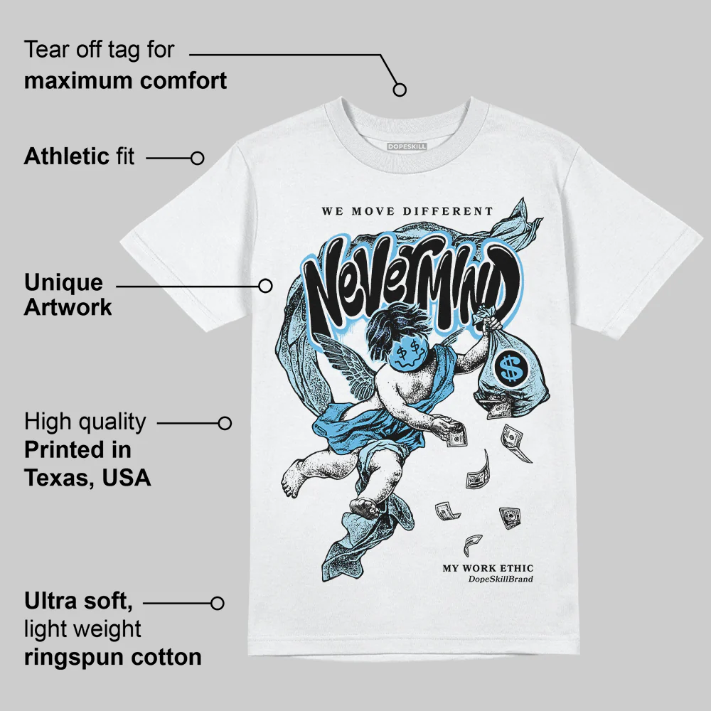 Legend Blue 11s DopeSkill T-Shirt Nevermind Graphic - Image 3
