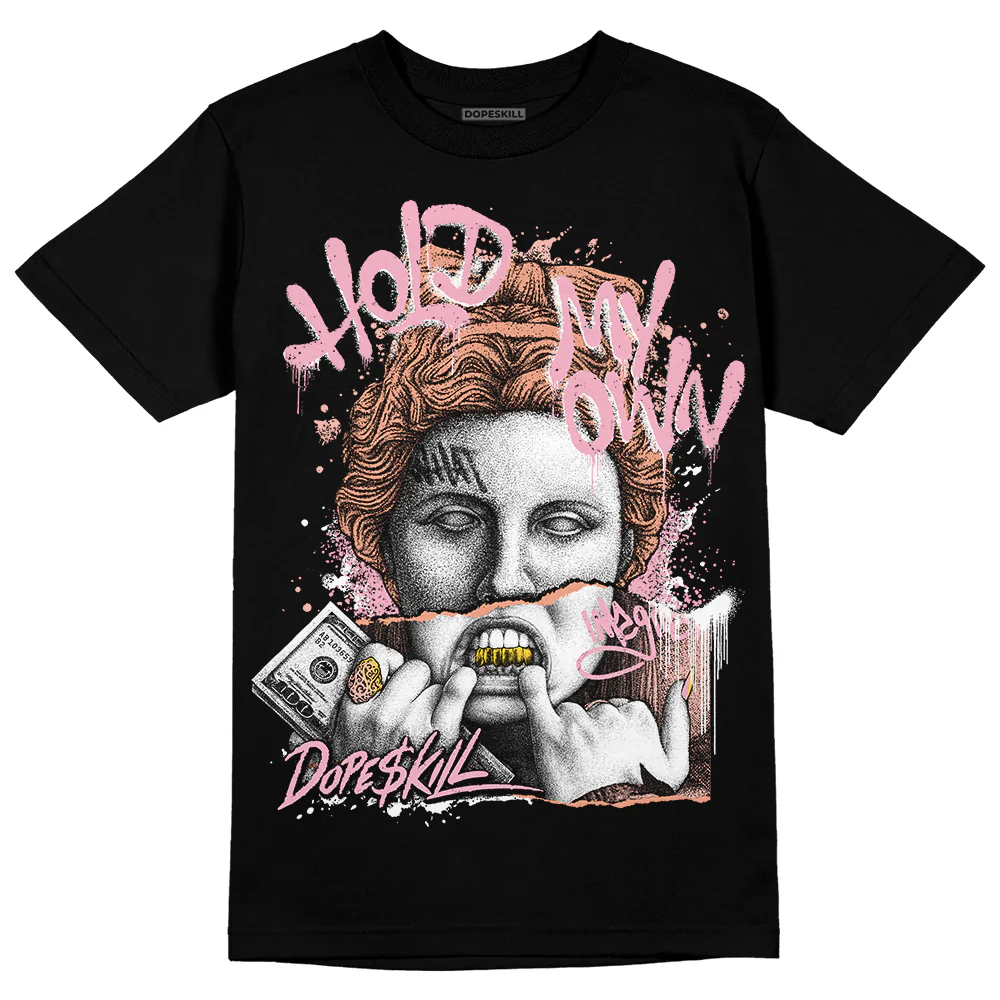 Legend Pink 11s DopeSkill T-Shirt Hold My Own Graphic - Image 2