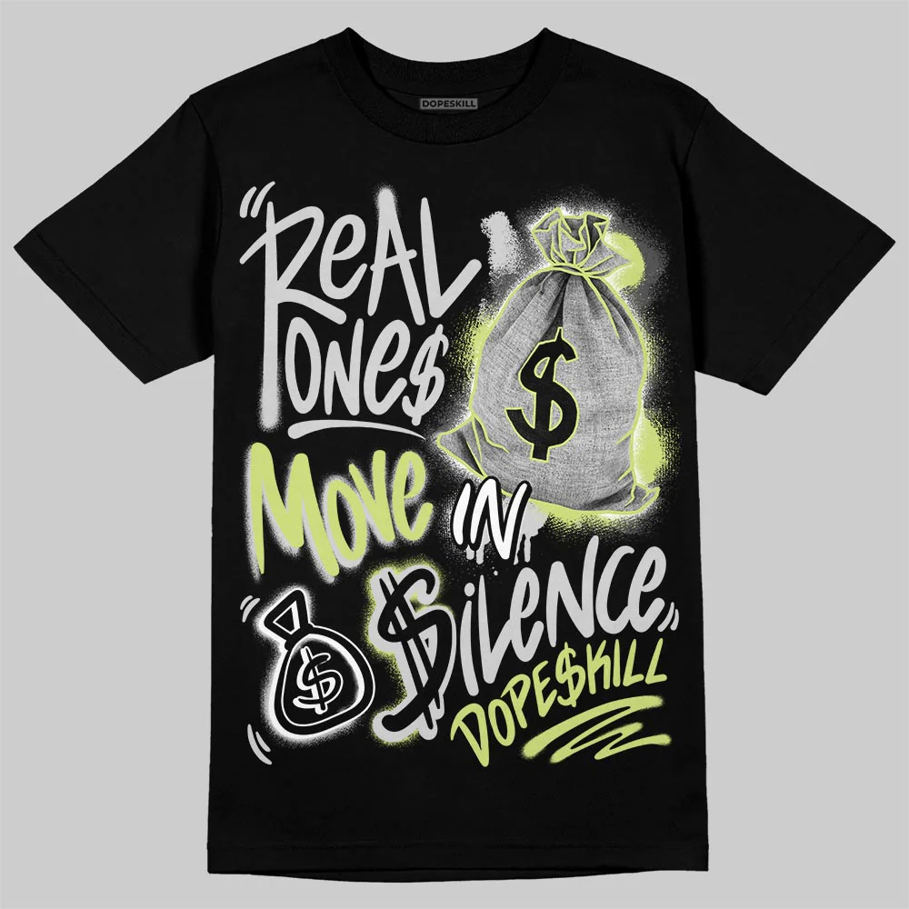 Light Lemon Twist 4s DopeSkill T-Shirt Real Ones Move In Silence Graphic