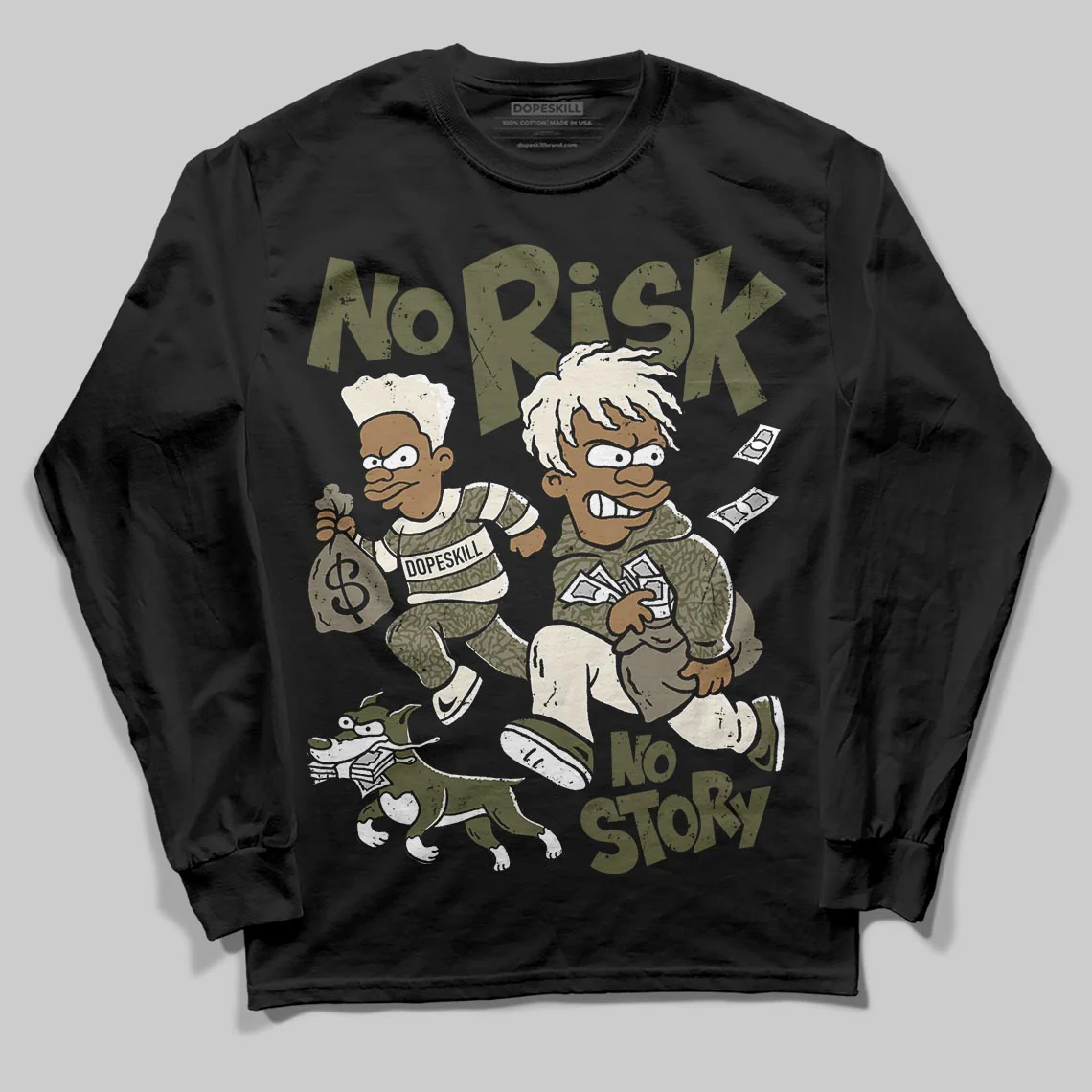Medium Olive 3s DopeSkill Long Sleeve T-Shirt No Risk No Story Graphic