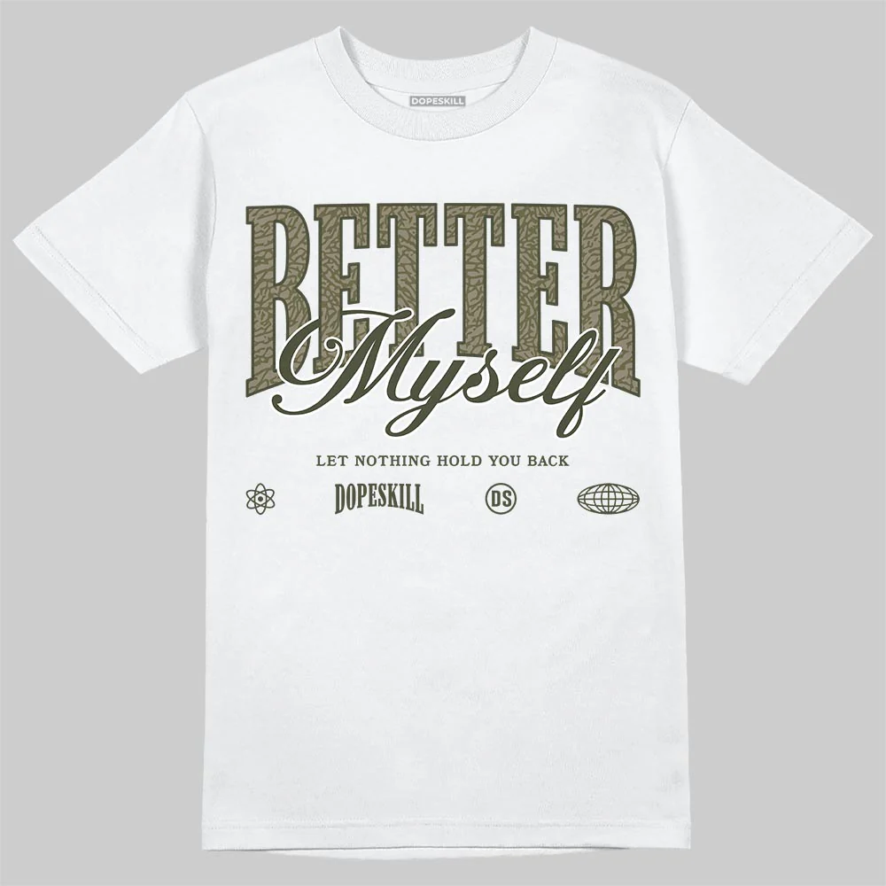Medium Olive 3s DopeSkill T-Shirt Better Myself Graphic - Image 2