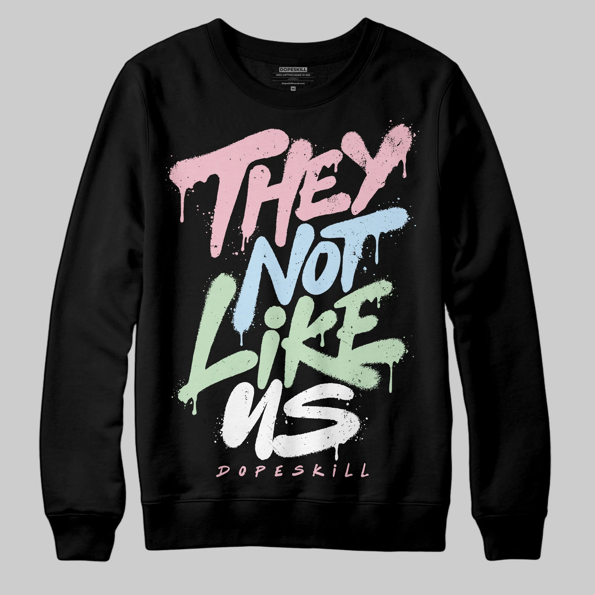 Medium Soft Pink 4s DopeSkill Sweatshirt They Not Like Us Graphic