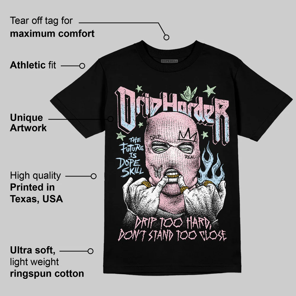 Medium Soft Pink 4s DopeSkill T-Shirt Drip Harder Graphic - Image 3