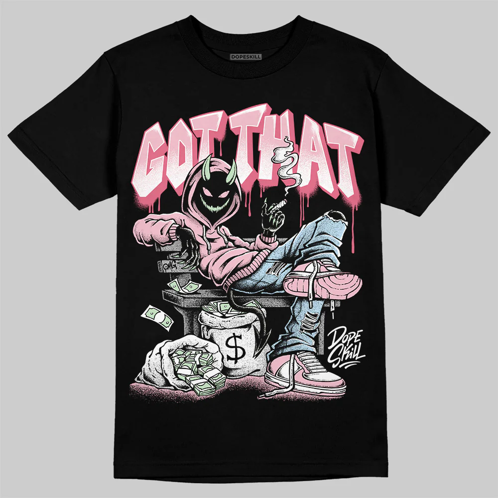 Medium Soft Pink 4s DopeSkill T-Shirt Got That Graphic