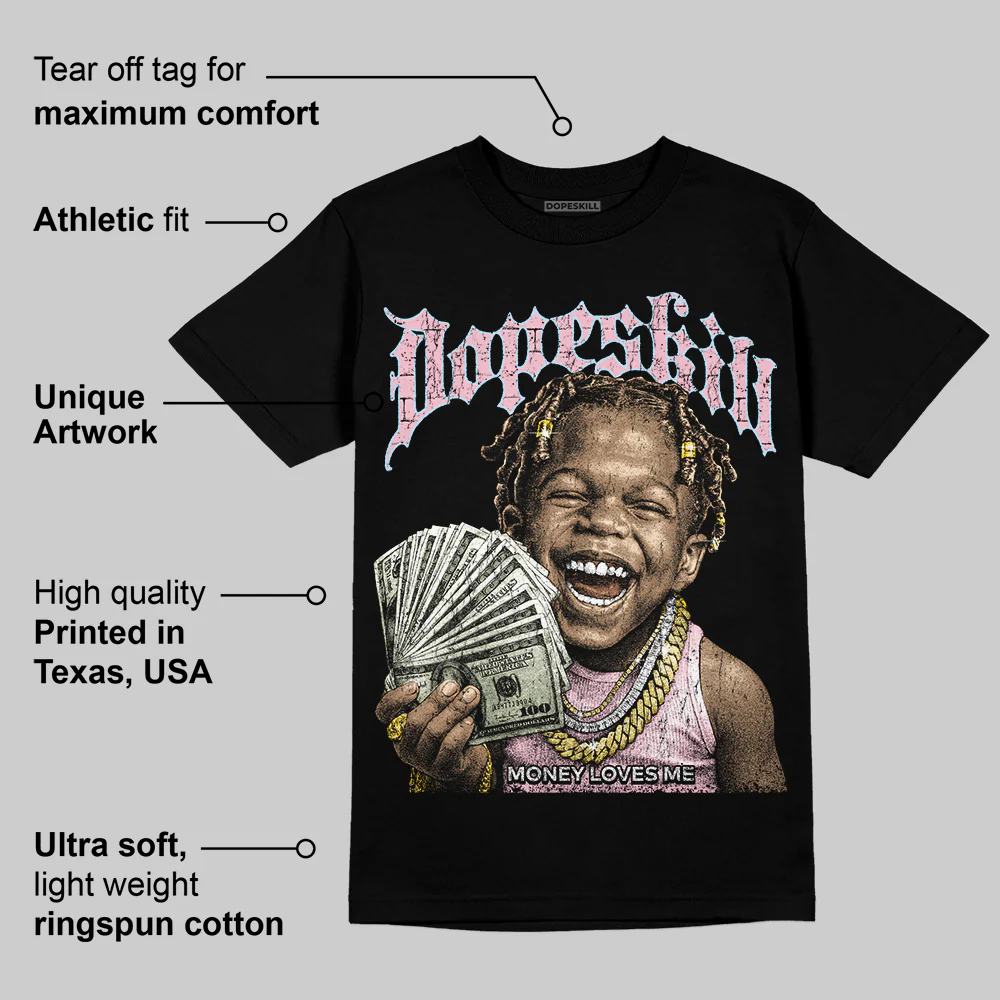 Medium Soft Pink 4s DopeSkill T-Shirt Money Loves Me Graphic - Image 3