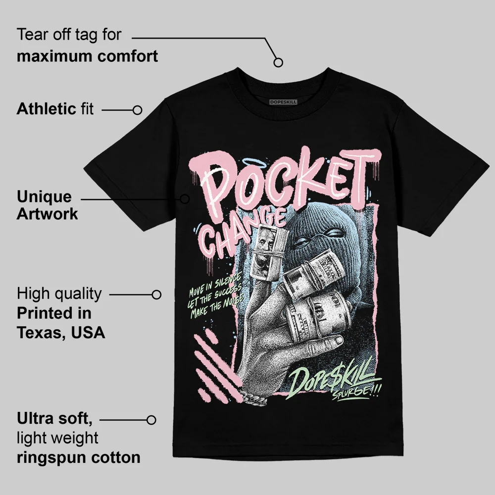 Medium Soft Pink 4s DopeSkill T-Shirt Pocket Change Graphic - Image 3