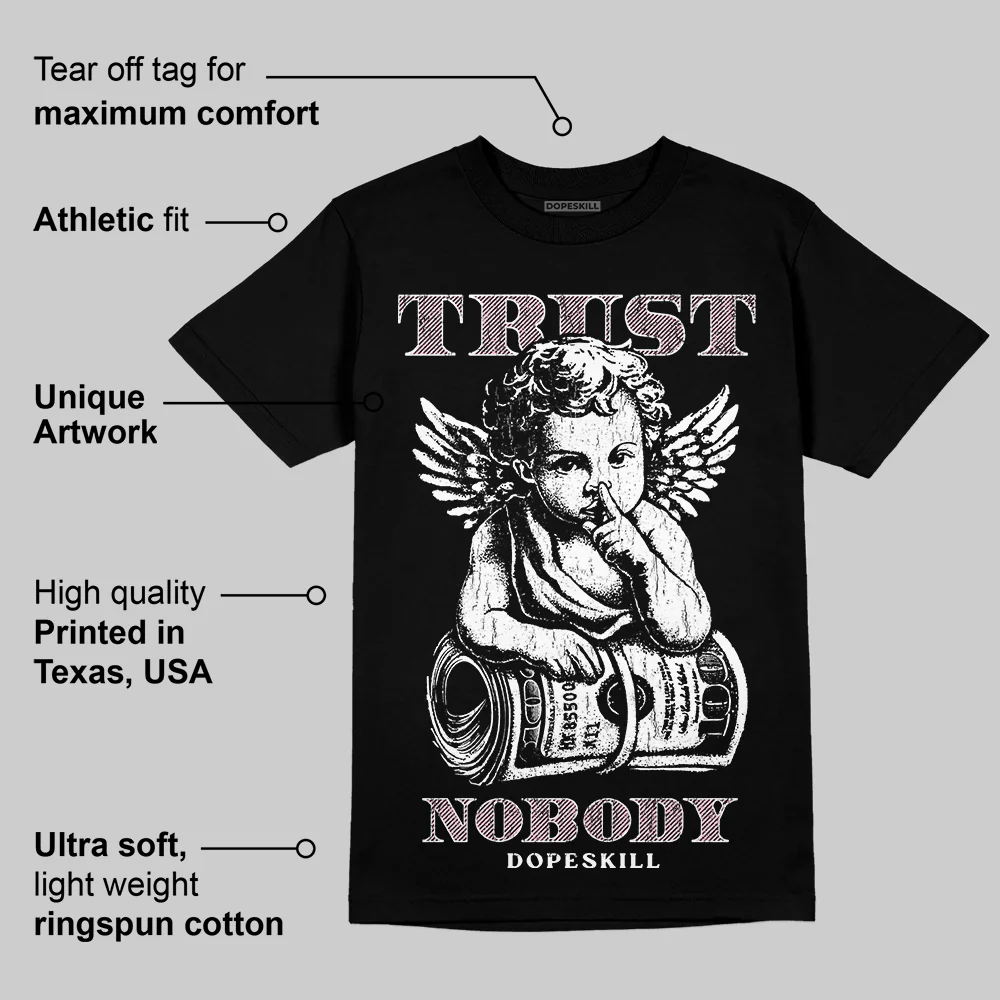 Medium Soft Pink 4s DopeSkill T-Shirt Trust Nobody Graphic - Image 3