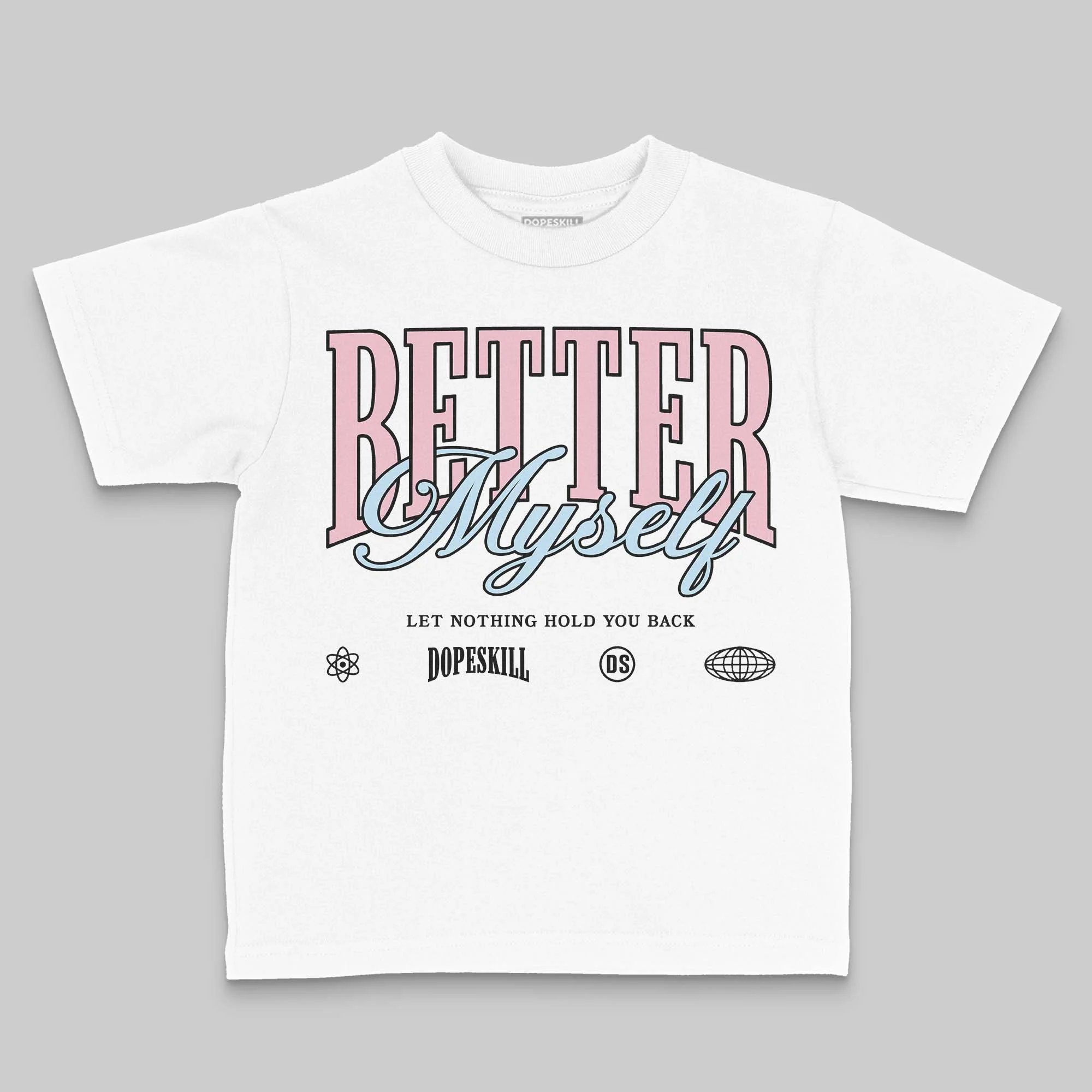 Medium Soft Pink 4s DopeSkill Toddler Kids T-shirt Better Myself Graphic - Image 2