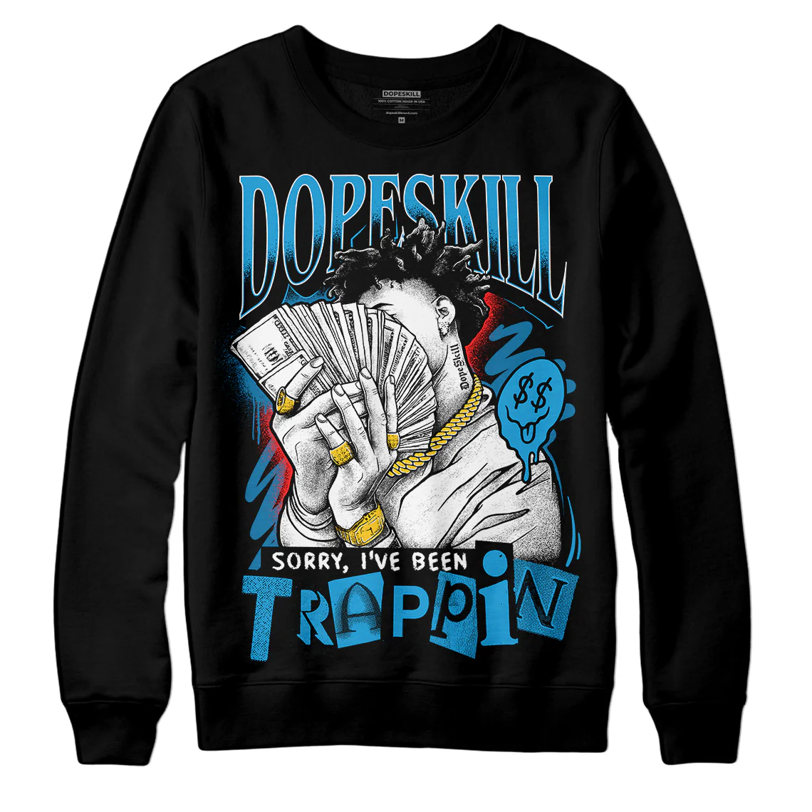 Military Blue 4s DopeSkill Sweatshirt Sorry I've Been Trappin Graphic - Image 2