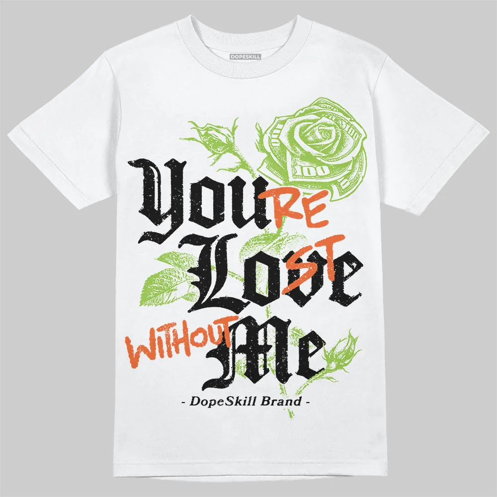 Neon Green Collection DopeSkill T-Shirt You’re Lost Without Me Graphic - Image 2