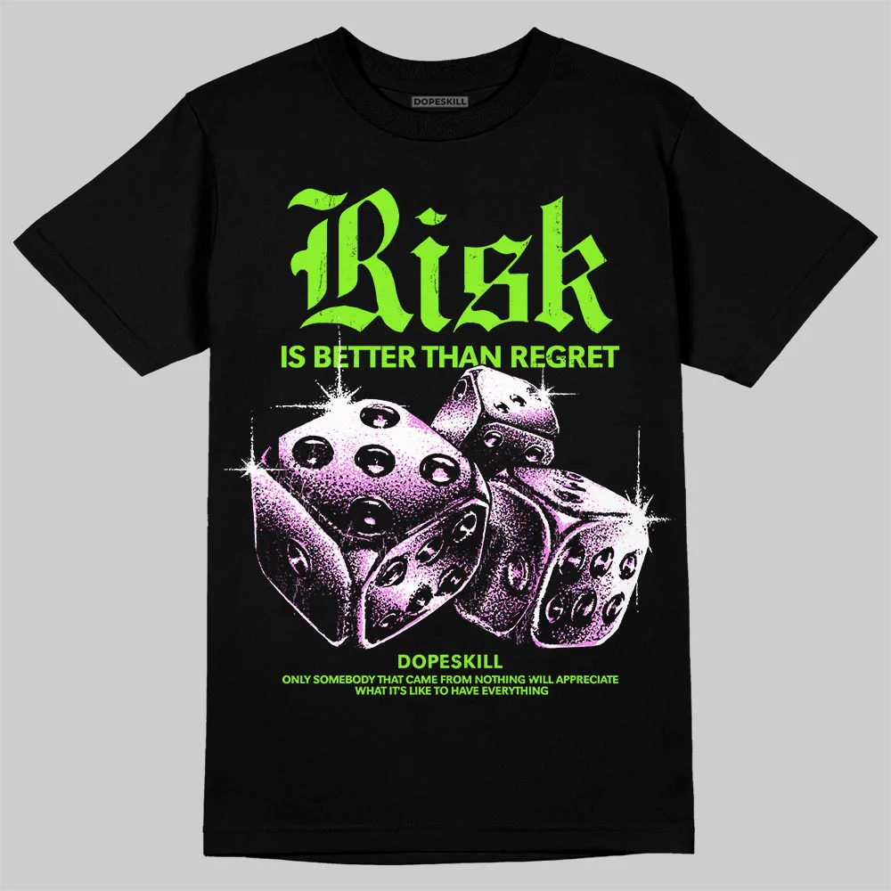 Neon Green 'Risk Is Better Than Regret' DopeSkill Graphic T-Shirt