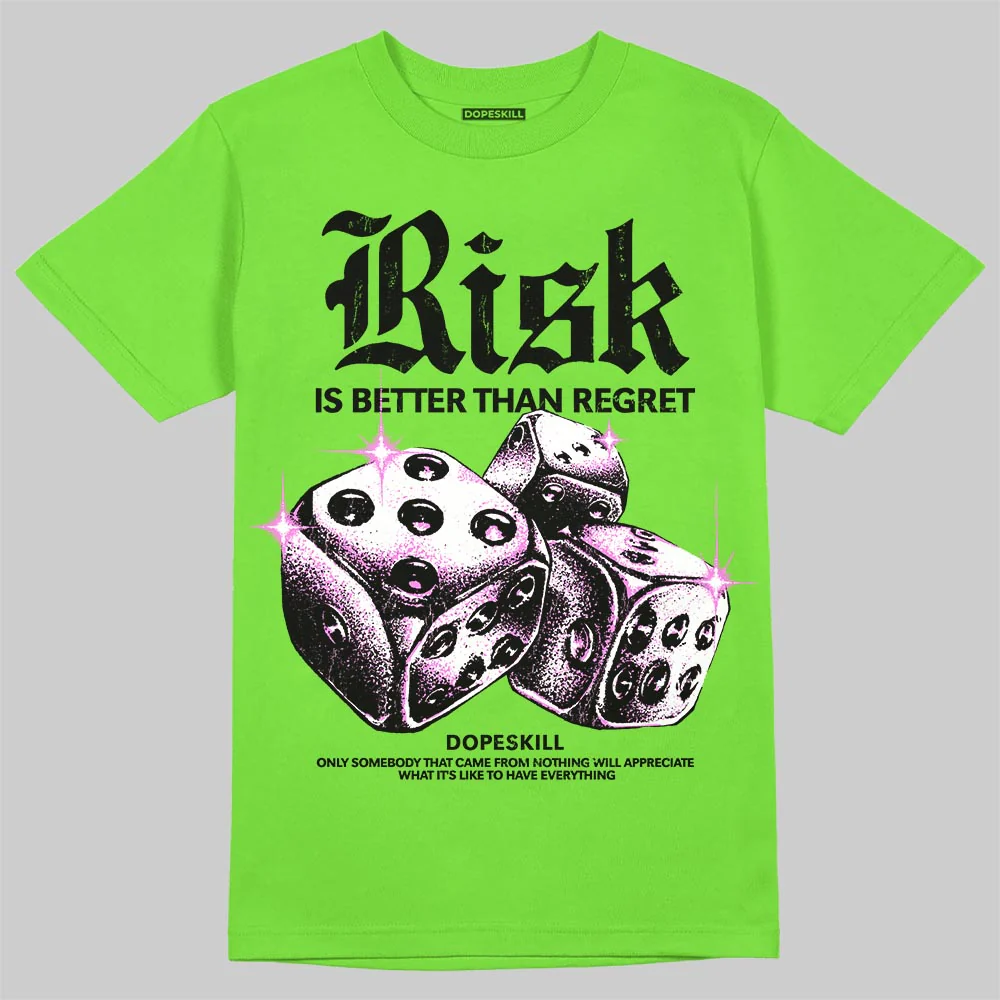 Neon Green 'Risk Is Better Than Regret' DopeSkill Graphic T-Shirt - Image 3