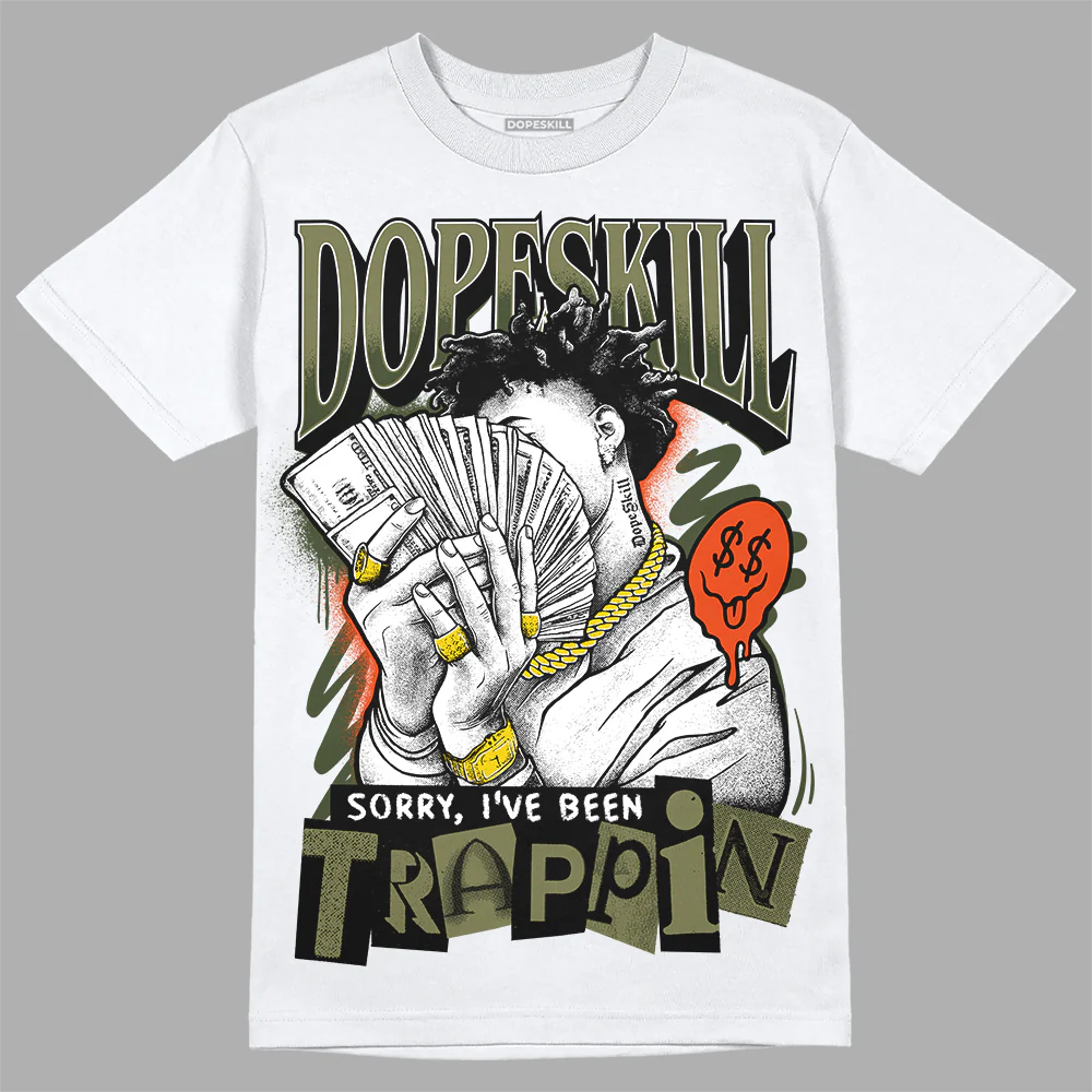 Olive Collection DopeSkill T-Shirt Sorry I've Been Trappin Graphic