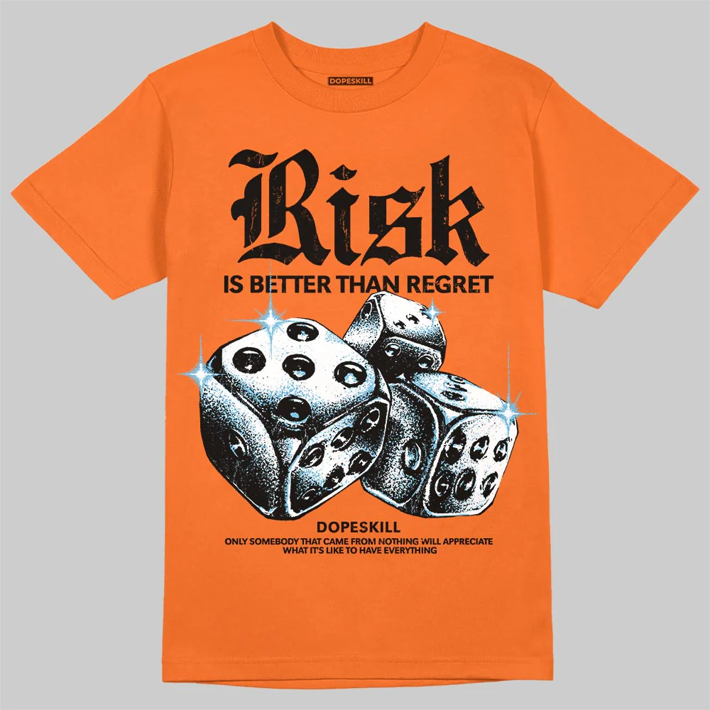 Orange 'Risk Is Better Than Regret' DopeSkill Graphic T-Shirt - Image 3