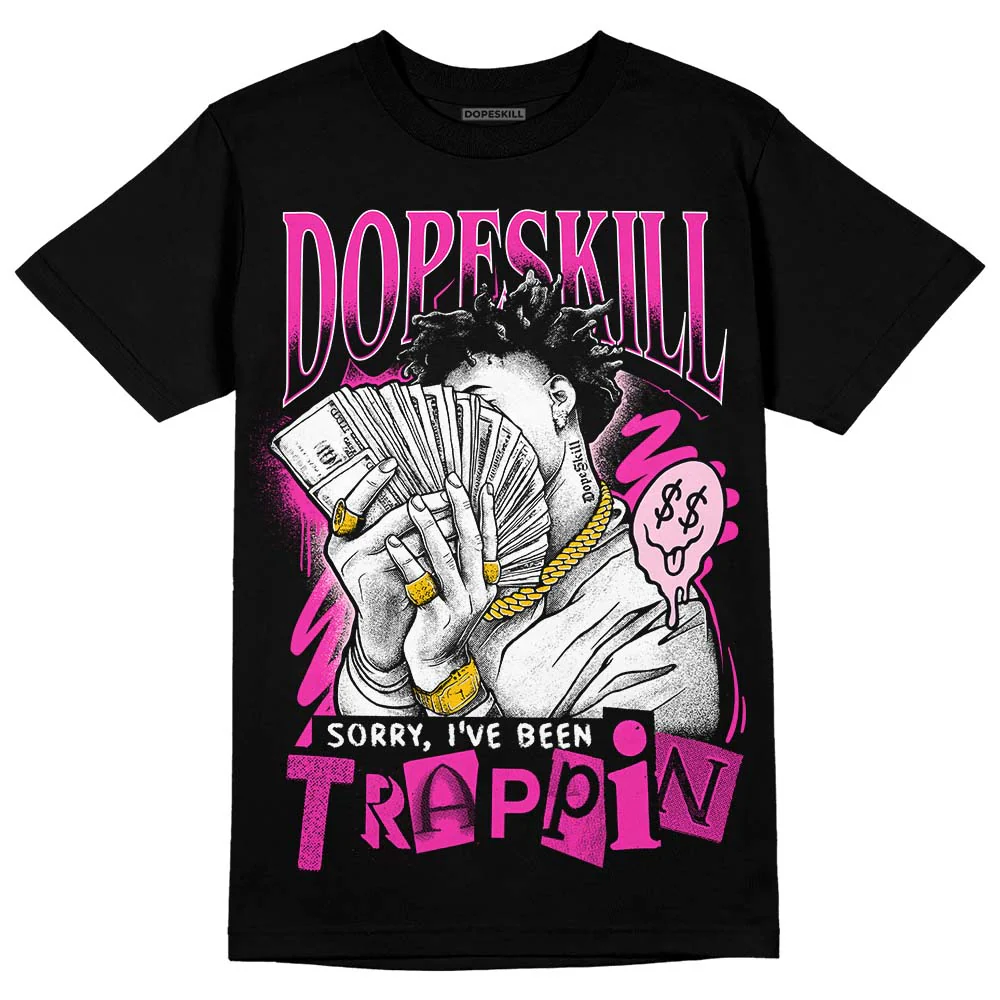 Pink Collection DopeSkill T-Shirt Sorry I've Been Trappin Graphic - Image 2