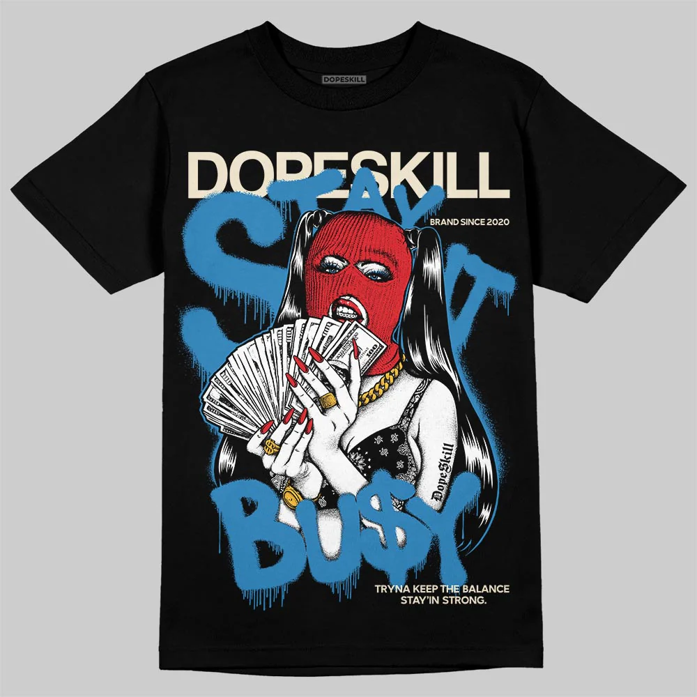 Rare Air 3s DopeSkill T-Shirt Stay It Busy Graphic