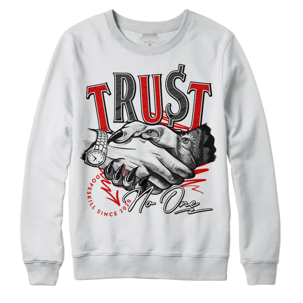 Red Cement 4S DopeSkill Sweatshirt Trust No One Graphic
