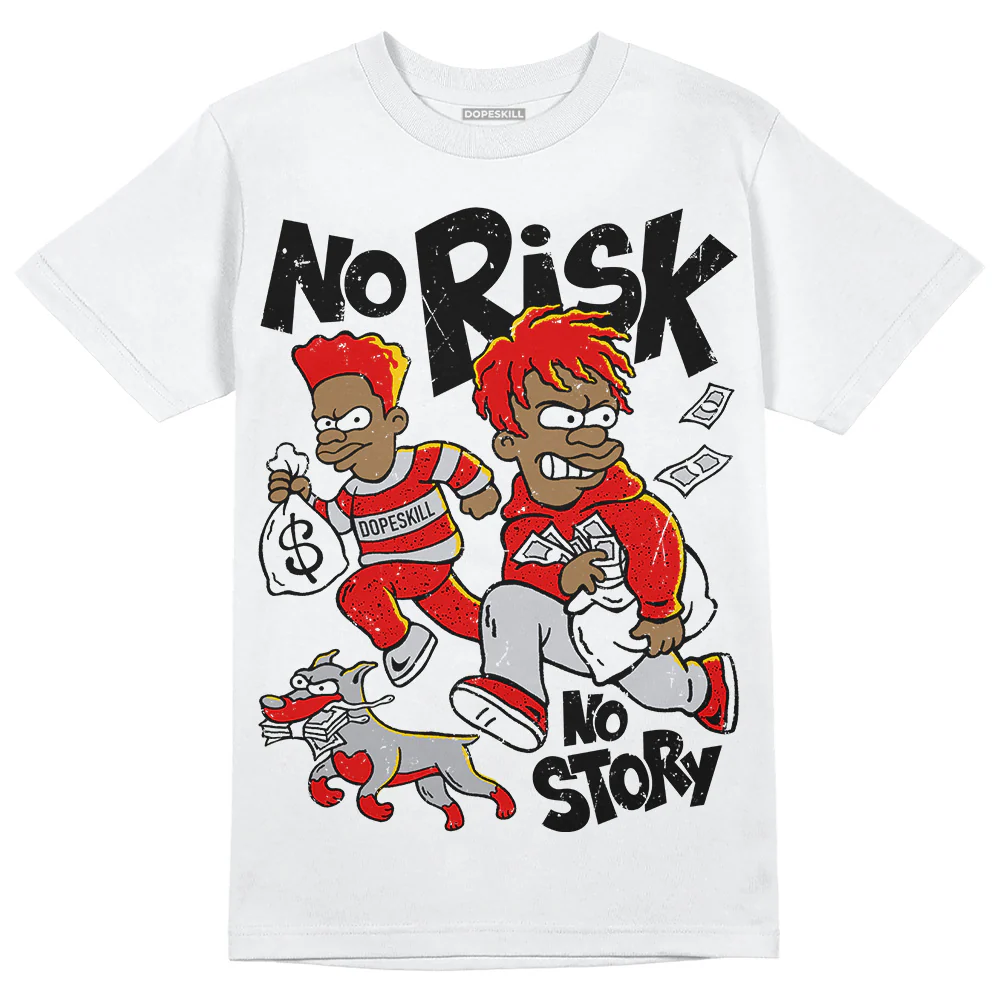 Red Cement 4S DopeSkill T-Shirt No Risk No Story Graphic