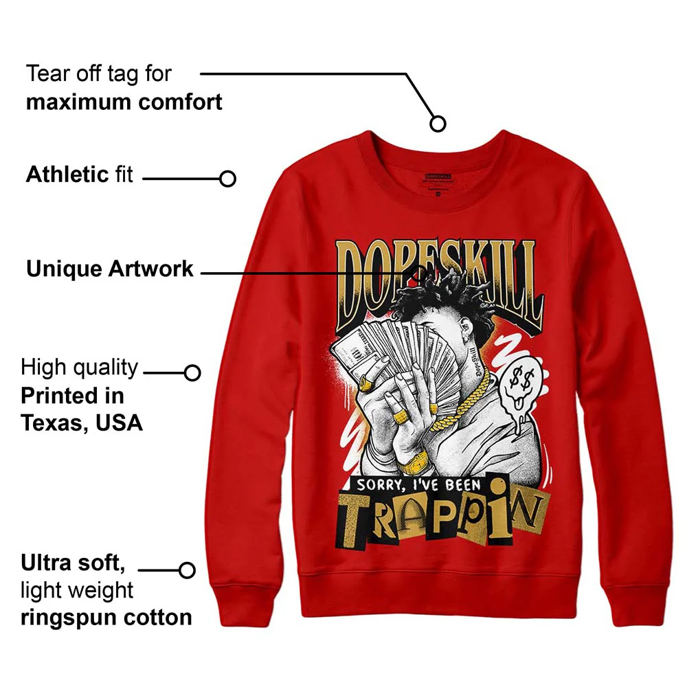 Red Collection DopeSkill Red Sweatshirt Sorry I've Been Trappin Graphic - Image 2