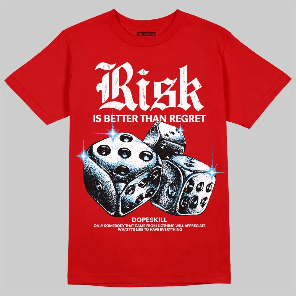 Red 'Risk Is Better Than Regret' DopeSkill Graphic T-Shirt - Image 3