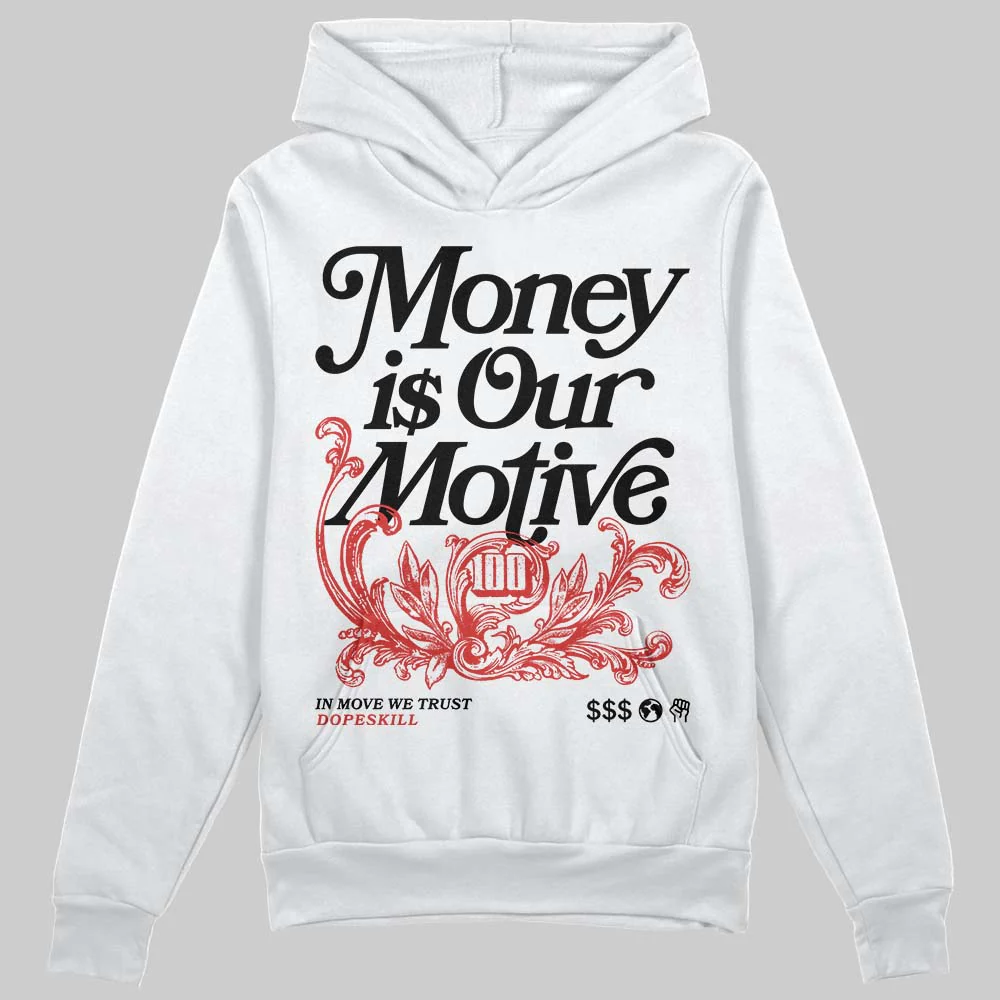 Reverse Infrared 6s DopeSkill Hoodie Sweatshirt Money Is Our Motive Typo Graphic - Image 2