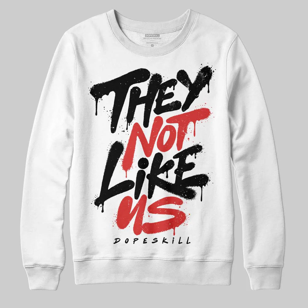 Reverse Infrared 6s DopeSkill Sweatshirt They Not Like Us Graphic - Image 2
