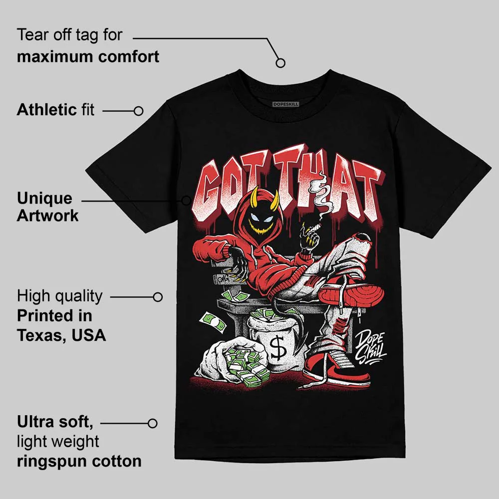 Reverse Infrared 6s DopeSkill T-Shirt Got That Graphic - Image 3