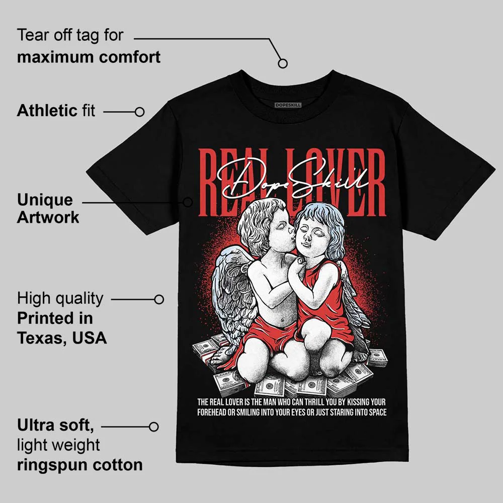 Reverse Infrared 6s DopeSkill T-Shirt Real Lover Graphic - Image 3