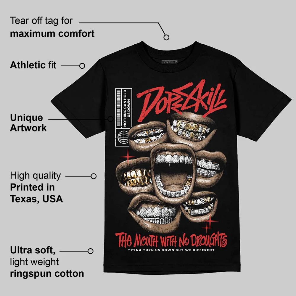 Reverse Infrared 6s DopeSkill T-Shirt The Mouth With No Droughts Graphic - Image 3