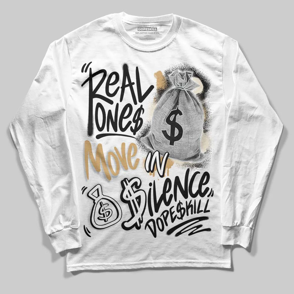 Reverse Metallic 5s DopeSkill Long Sleeve T-Shirt Real Ones Move In Silence Graphic