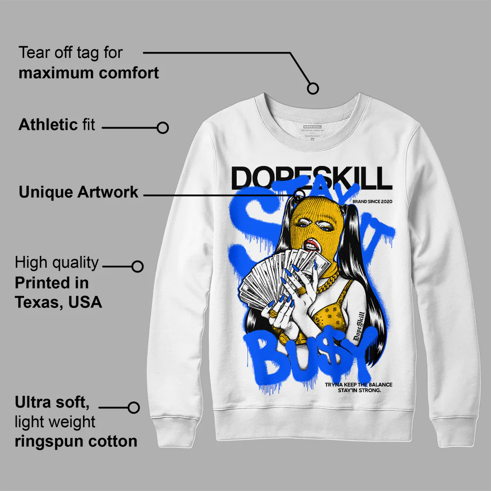 Royal Blue Collection DopeSkill Sweatshirt Stay It Busy Graphic - Image 3
