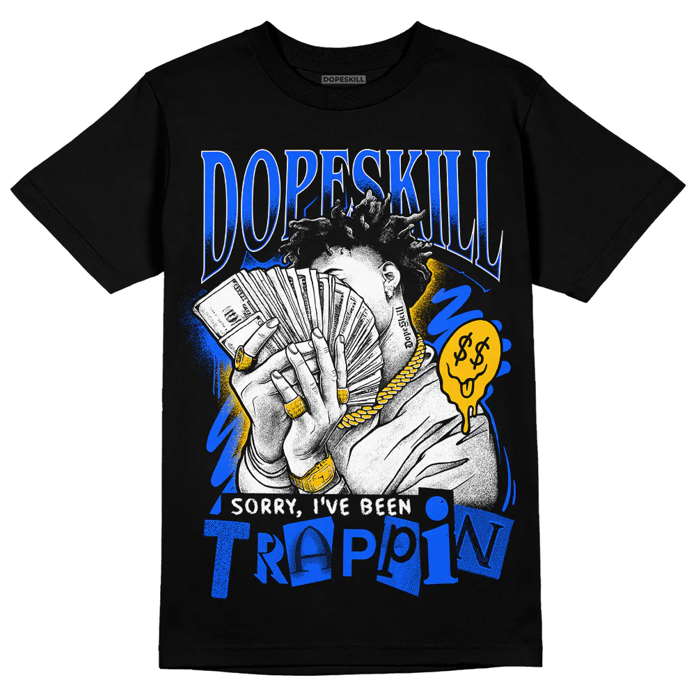 Royal Blue Collection DopeSkill T-Shirt Sorry I've Been Trappin Graphic - Image 2