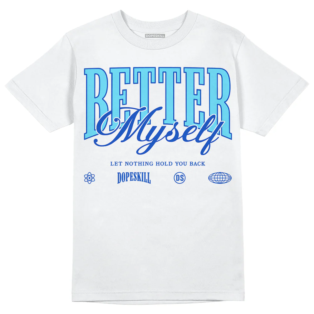 SB Dunk Argon DopeSkill T-Shirt Better Myself Graphic