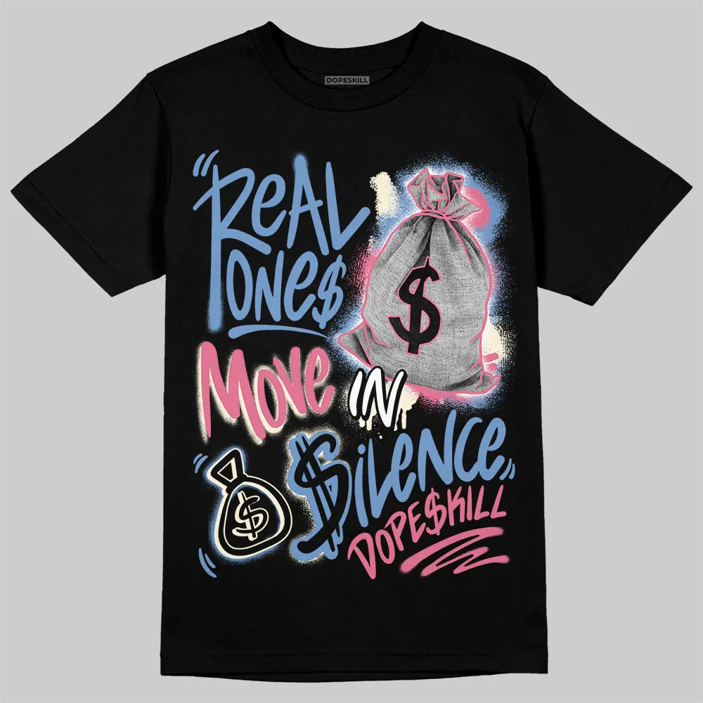 “Self-Expression” 1s DopeSkill T-Shirt Real Ones Move In Silence Graphic