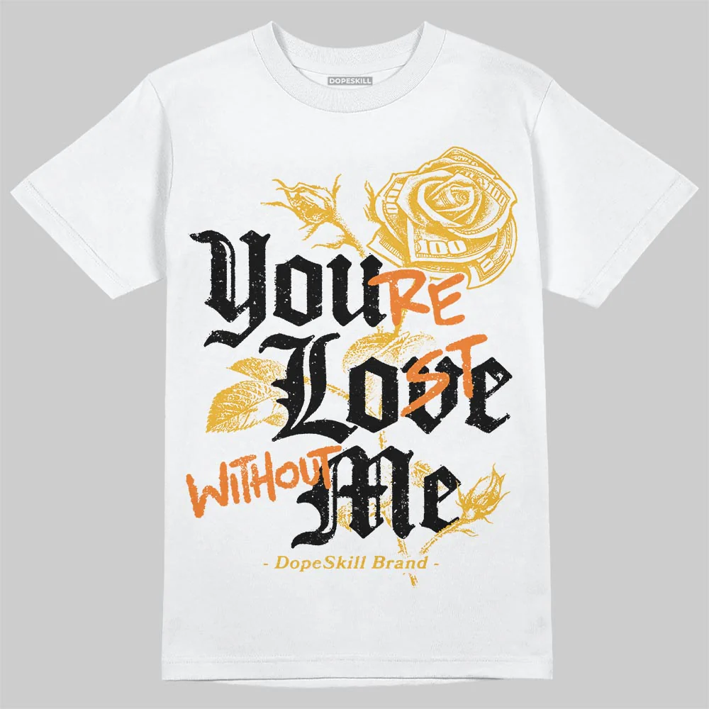 Tokyo 5s DopeSkill T-Shirt You’re Lost Without Me Graphic - Image 2