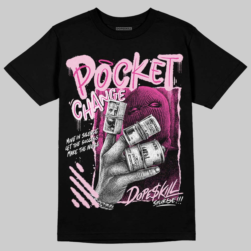 Triple Pink Dunk DopeSkill T-Shirt Pocket Change Graphic - Image 2