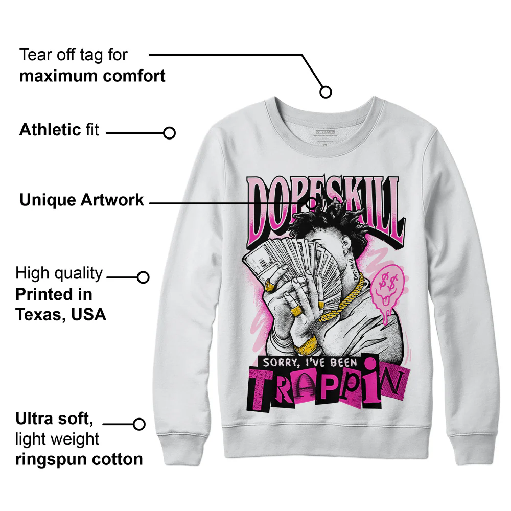 Triple Pink Dunk Low DopeSkill Sweatshirt Sorry I've Been Trappin Graphic - Image 3