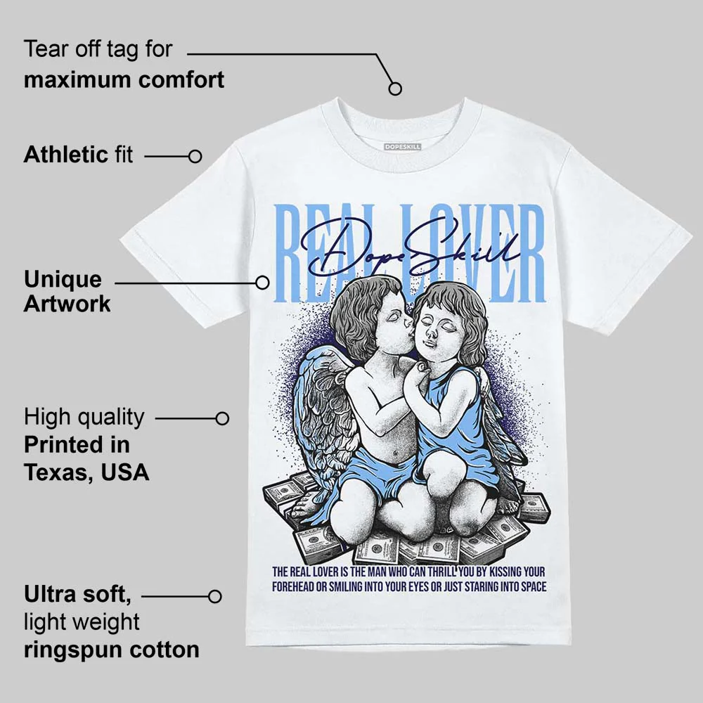 University Blue 6s DopeSkill T-Shirt Real Lover Graphic - Image 3