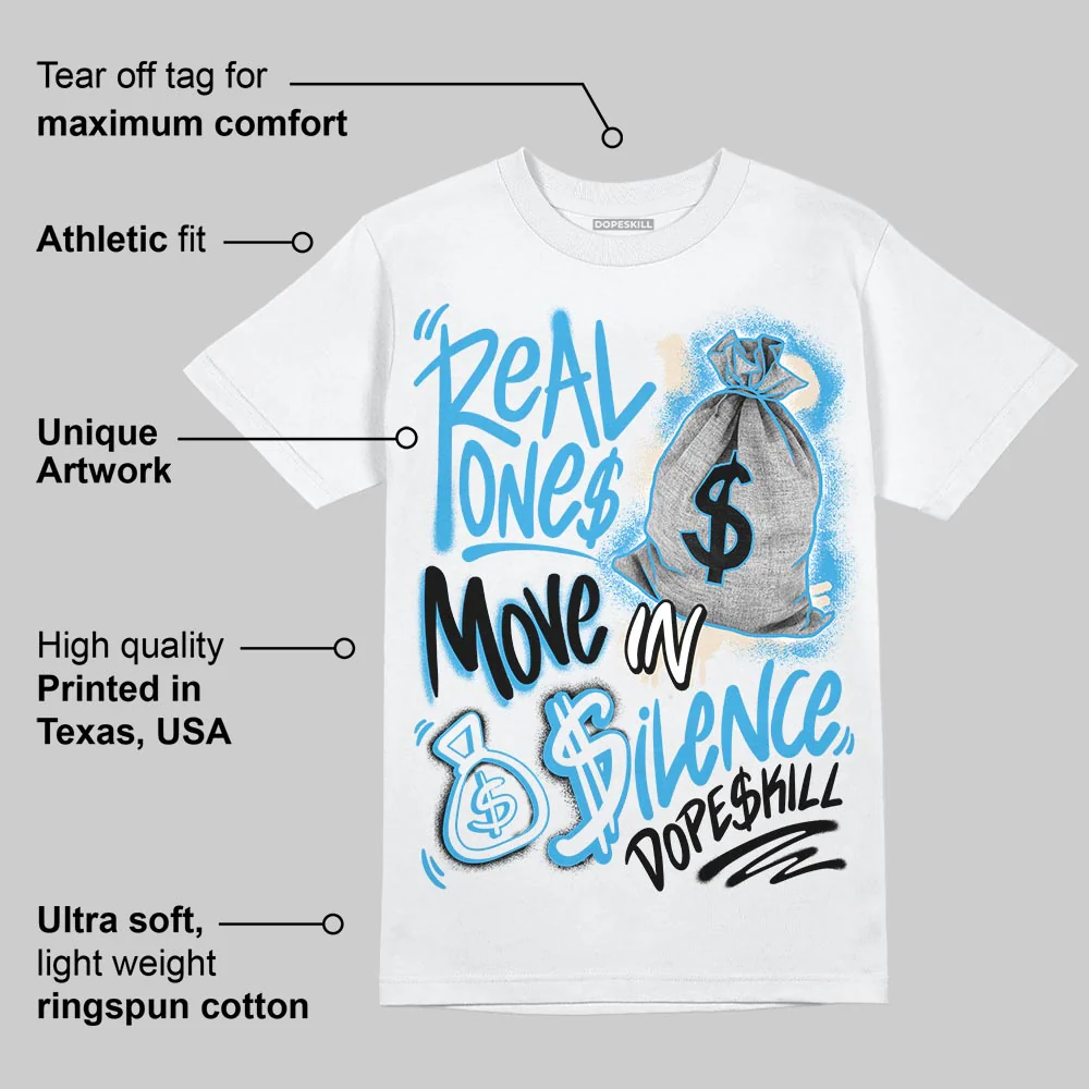 UNC Reimagined 1s DopeSkill T-Shirt Real Ones Move In Silence Graphic - Image 3