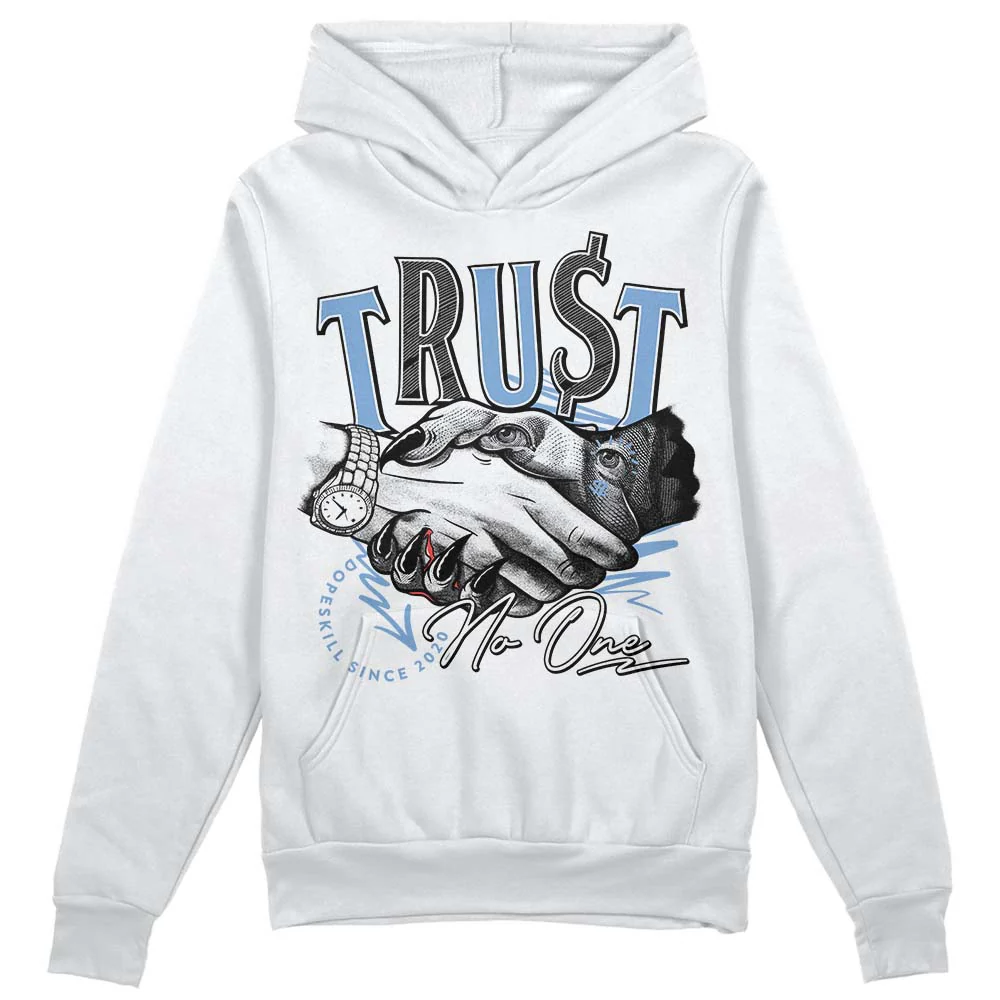 University Blue 5s DopeSkill Hoodie Sweatshirt Trust No One Graphic
