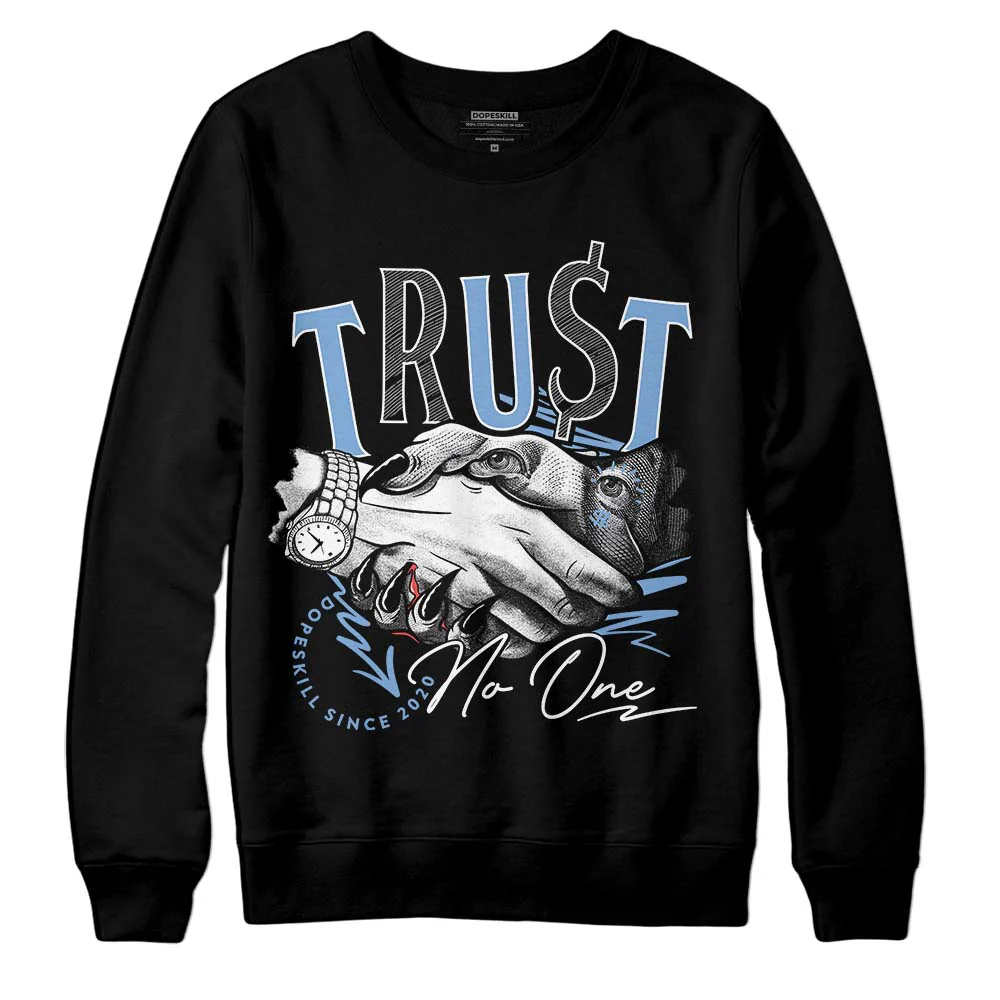 University Blue 5s DopeSkill Sweatshirt Trust No One Graphic - Image 2