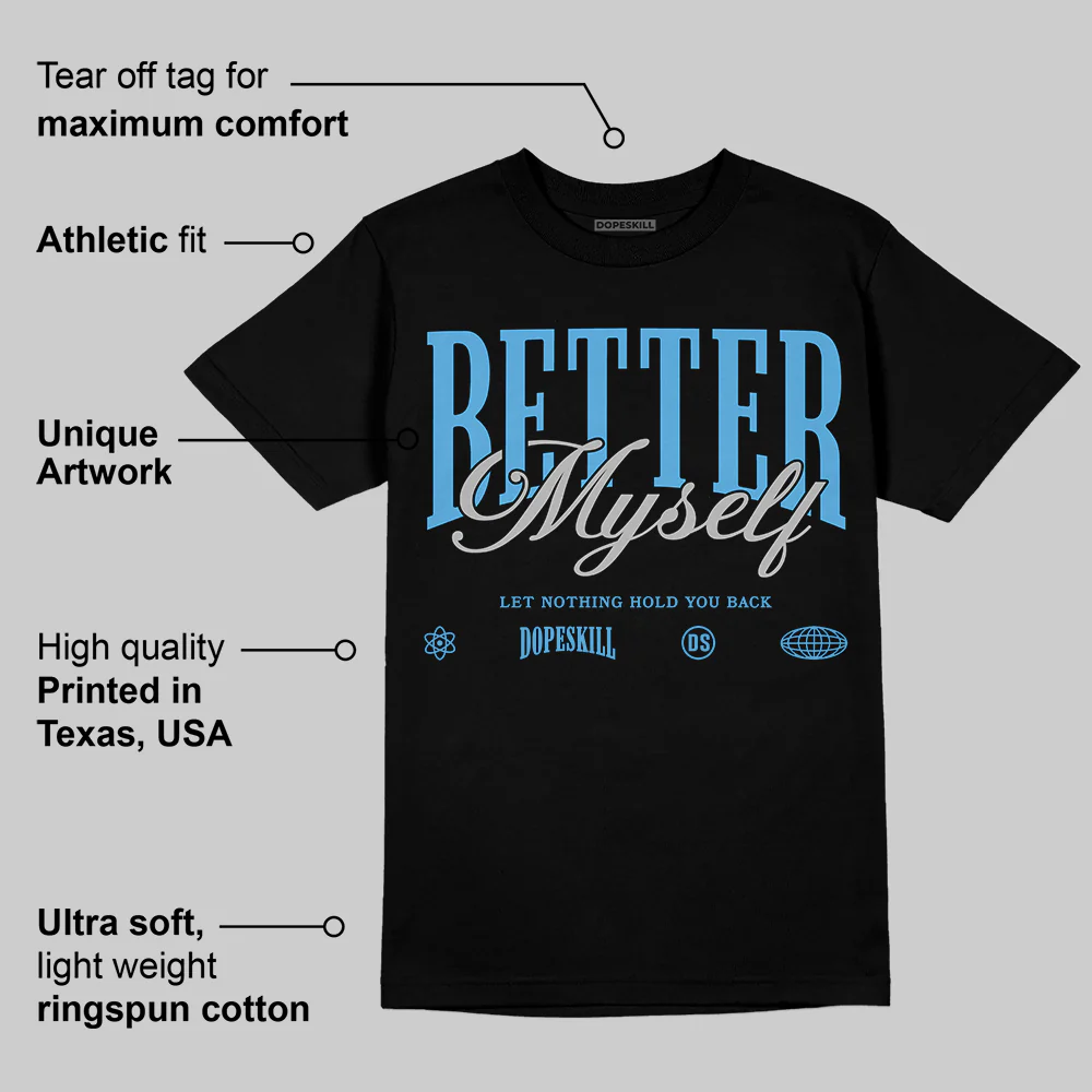 University Blue 14s DopeSkill T-Shirt Better Myself Graphic - Image 3