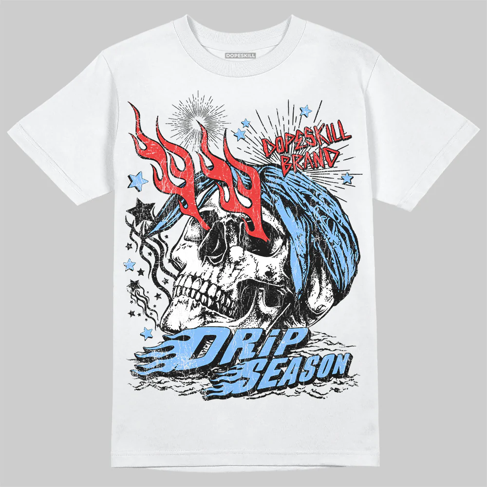University Blue 6s DopeSkill T-Shirt Drip Season Graphic