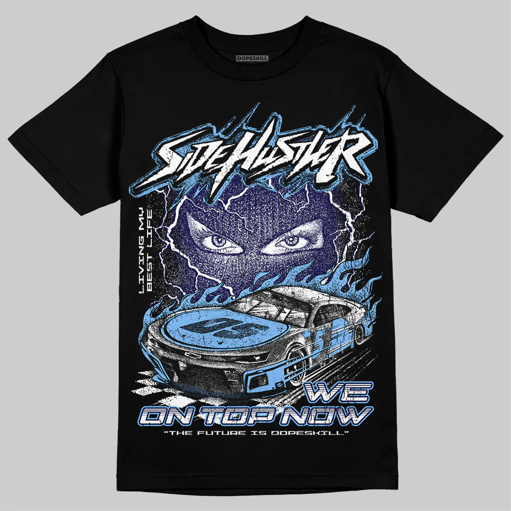 University Blue 6s DopeSkill T-Shirt New Side Hustler Graphic - Image 2