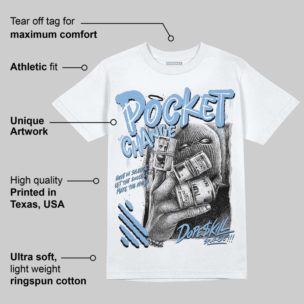 University Blue 6s DopeSkill T-Shirt Pocket Change Graphic - Image 4